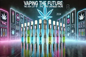 The 2024 List of Best THC Vape Cartridges Online