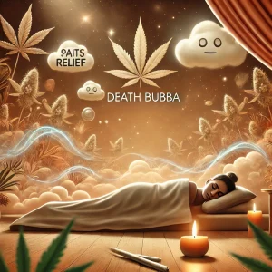 Death Bubba Strain Effects What to Expect